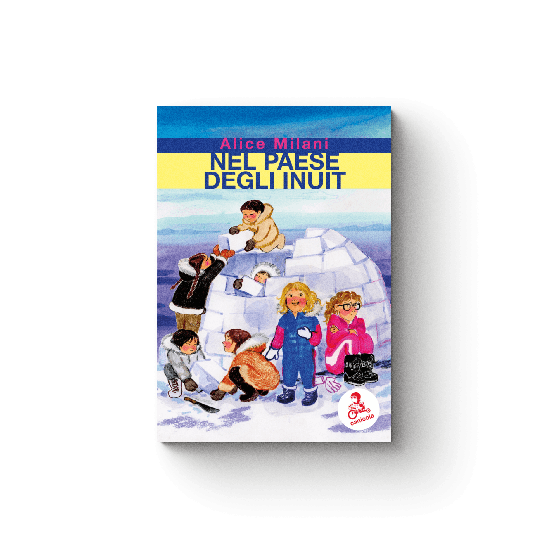 Nel paese degli inuit - Alice Milani