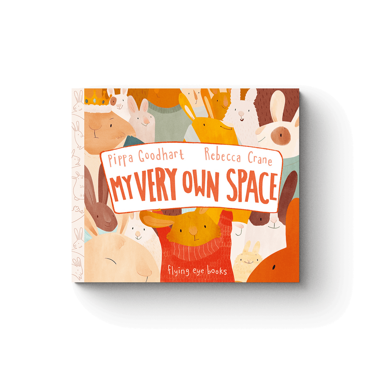 My Very Own Space - Pippa Goodhart, Rebecca Crane